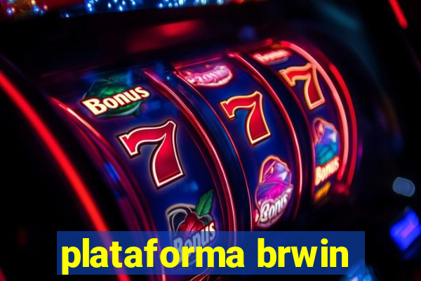 plataforma brwin